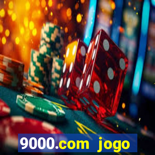 9000.com jogo cassino baixar